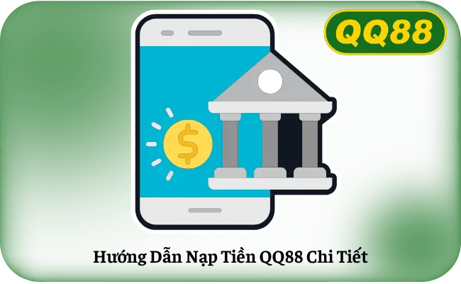 Huong Dan Nap Tien QQ88 Chi Tiet Hướng Dẫn Nạp Tiền QQ88 Chi Tiết